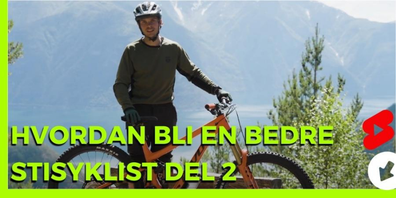 Kims 5 tips til hvordan bli bedre stisyklist part 2